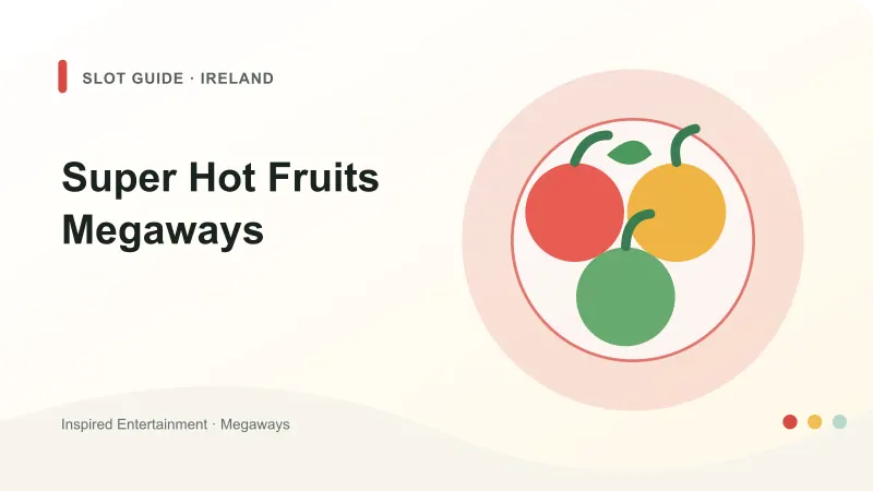 Super Hot Fruits Megaways slot guide artwork